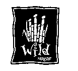 WILD SUGAR