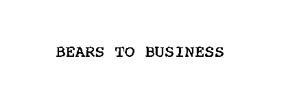 BEARS TO BUSINESS