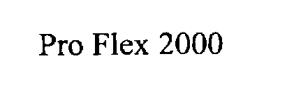 PRO FLEX 2000