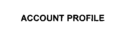 ACCOUNT PROFILE
