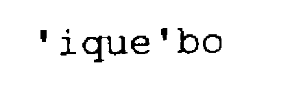 'IQUE'BO