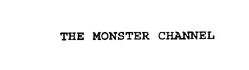 THE MONSTER CHANNEL