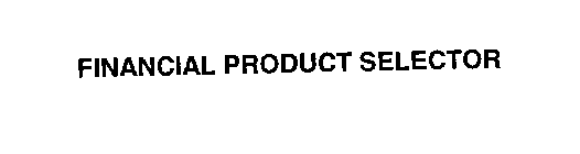 FINANCIAL PRODUCT SELECTOR