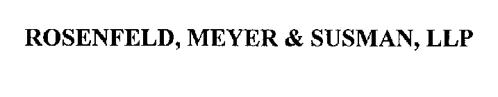 ROSENFELD, MEYER & SUSMAN, LLP