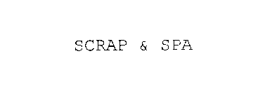 SCRAP & SPA