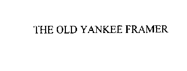 THE OLD YANKEE FRAMER