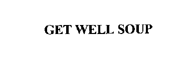 GET WELL SOUP