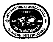 IAAI INTERNATIONAL ASSOCIATION OF ARSON INVESTIGATORS CERTIFIED FIRE INVESTIGATOR