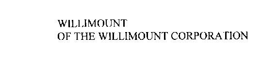WILLIMOUNT OF THE WILLIMOUNT CORPORATION