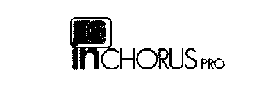 INCHORUS PRO