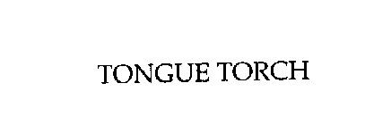TONGUE TORCH