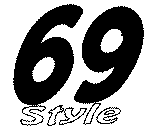 69 STYLE