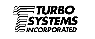 T TURBO SYSTEMS INCORPORATED