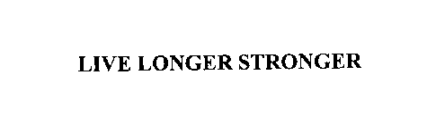 LIVE LONGER STRONGER