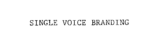 SINGLE VOICE BRANDING