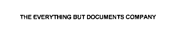 THE EVERYTHING BUT DOCUMENTS COMPANY