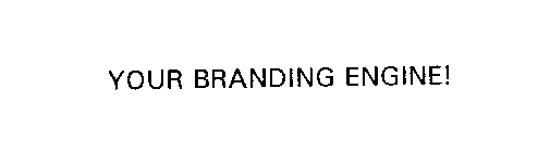 YOUR BRANDING ENGINE!