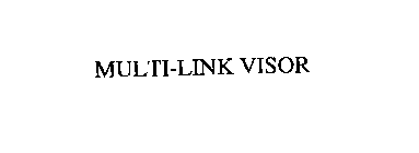 MULTI-LINK VISOR