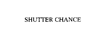 SHUTTER CHANCE