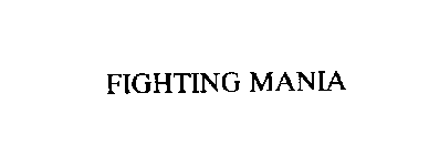 FIGHTING MANIA