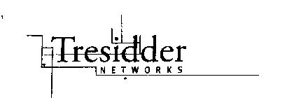 TRESIDDER NETWORKS