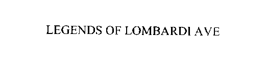 LEGENDS OF LOMBARDI AVE