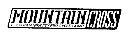 MOUNTAIN CROSS FOUR MAN GRAVITY FED CYCLE COMP