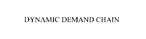 DYNAMIC DEMAND CHAIN