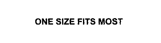 ONE SIZE FITS MOST
