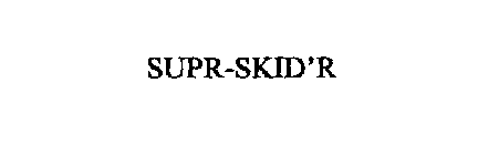 SUPR-SKID'R