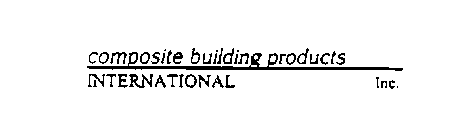 COMPOSITE BUILDING PRODUCTS INTERNATIONAL INC.