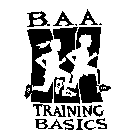 B.A.A. TRAINING BASICS
