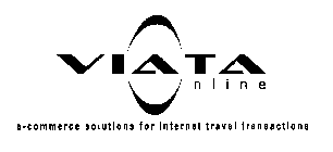 VIATA ONLINE E-COMMERCE SOLUTIONS FOR INTERNET TRAVEL TRANSACTIONS