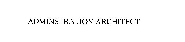 ADMINISTRATION ARCHITECT