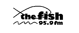 THE FISH 95.9 FM