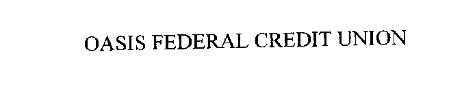 OASIS FEDERAL CREDIT UNION