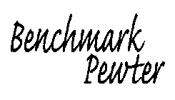 BENCHMARK PEWTER