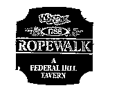 1788 ROPEWALK A FEDERAL HILL TAVERN