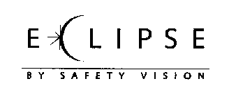 ECLIPSE BY SAFETY VISION