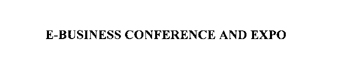 E-BUSINESS CONFERENCE AND EXPO