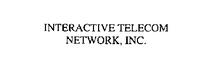 INTERACTIVE TELECOM NETWORK, INC.