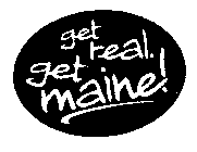 GET REAL GET MAINE