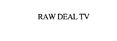 RAW DEAL TV