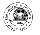 THE COLLEGE WORKSHOP SINCE 1988