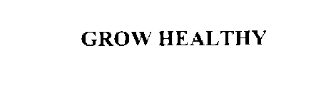 GROW HEALTHY