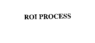 ROI PROCESS