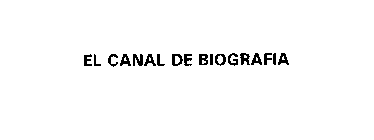 EL CANAL DE BIOGRAFIA