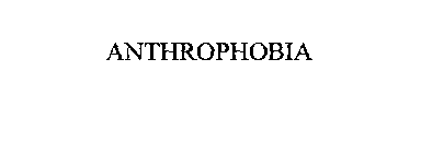 ANTHROPHOBIA