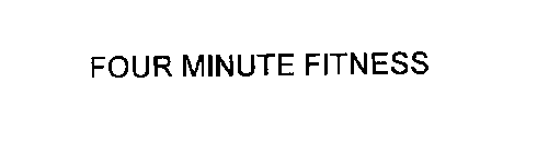 FOUR MINUTE FITNESS