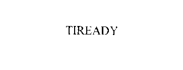 TIREADY
